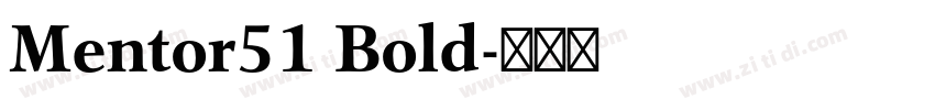 Mentor51 Bold字体转换